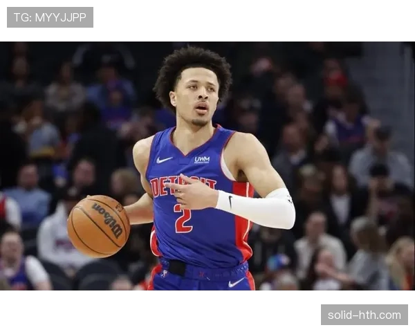 活塞队展现未来潜力，新星崭露头角引球迷期待